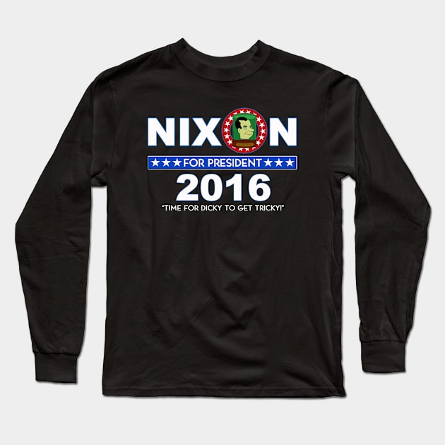 Nixon 2016 Long Sleeve T-Shirt by ArtistGuy12